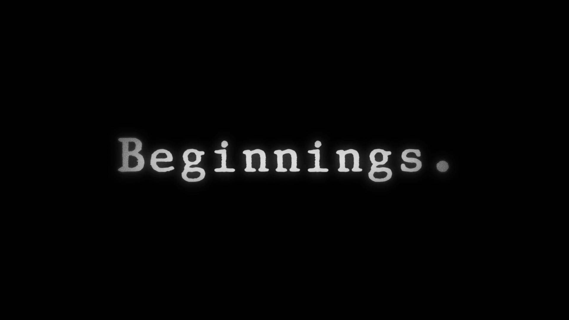 Trailer: Beginnings